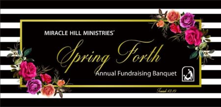 Miracle Hill Ministries' Spring Forth Annual Fundraising Banquet