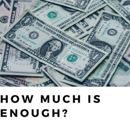 How much money is enough?